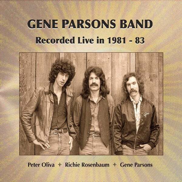 Cover art for Gene Parsons Band - Recorded Live in 1981 - 83
